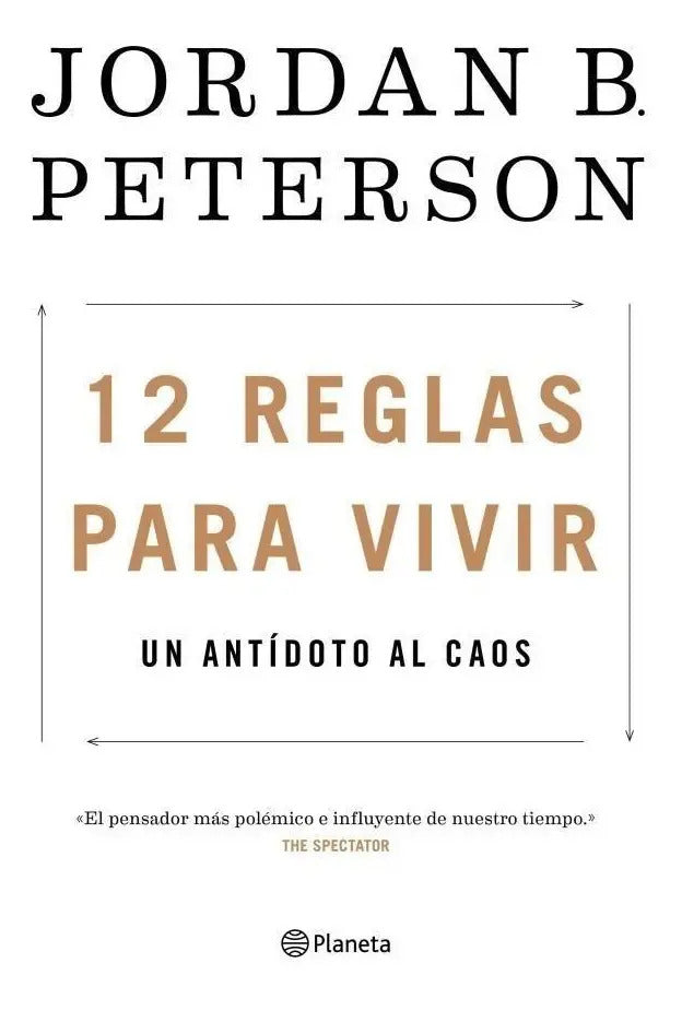 12 Reglas Para Vivir - Jordan B Peterson - Planeta - Libro