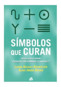 Simbolos Que Curan: Introduccion Al Metodo Curacion Con Simb