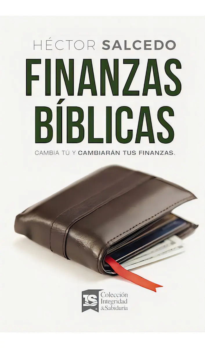 Finanzas Bíblicas: Cambia Tú Y Cambiarán Tus Finanzas, De Salcedo, Héctor. Editorial Vida, Tapa Blanda En Español, 2020