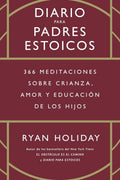 Diario Para Padres Estoicos, De Ryan Holiday. Editorial Reverté, Tapa Blanda En Español