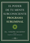 El Poder De Tu Mente Subconsciente Programa Subliminal, De Murphy, Dr. Joseph. Editorial Arkano Books, Tapa Blanda En Español, 2024