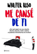 Libro Me Cansé De Ti - Walter Riso