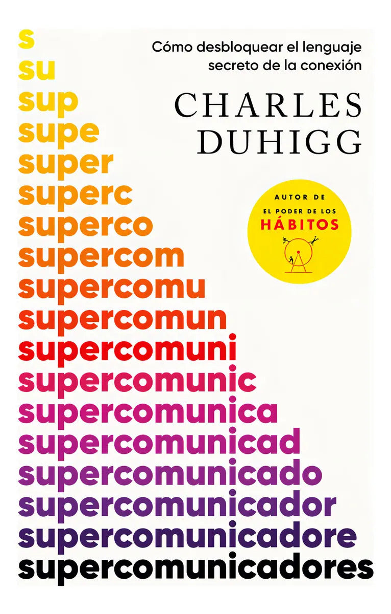 Supercomunicadores: Aplica, De Charles Duhigg. Aplica, Vol. 1. Editorial Vergara, Tapa Blanda, Edición 1 En Español, 2024