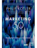 Marketing 5.0. Tecnología Para La Humanidad, De Philip Kotler, Kartajaya Y Setiawan. Editorial Ediciones De La U, Tapa Blanda, Edición 1 En Español, 2022