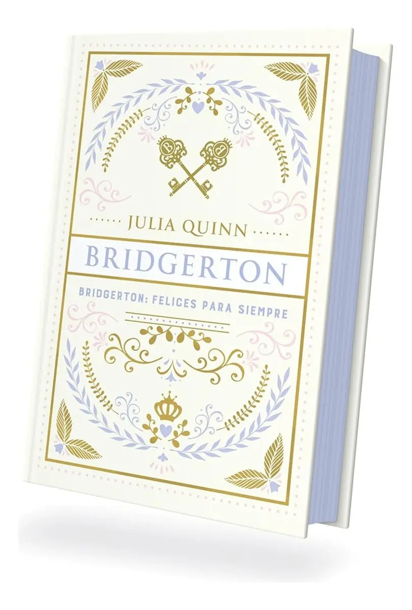 Libro Bridgerton: Felices Para Siempre, De Julia Quinn, Vol. 1. Editorial Titania, Tapa Dura (2025)