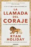 Libro La Llamada Del Coraje - Ryan Holiday