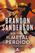 El Metal Perdido (wax & Wayne 4): Mistborn, De Sanderson, Brandon. Wax & Wayne, Vol. 4. Editorial Nova, Tapa Blanda En Español