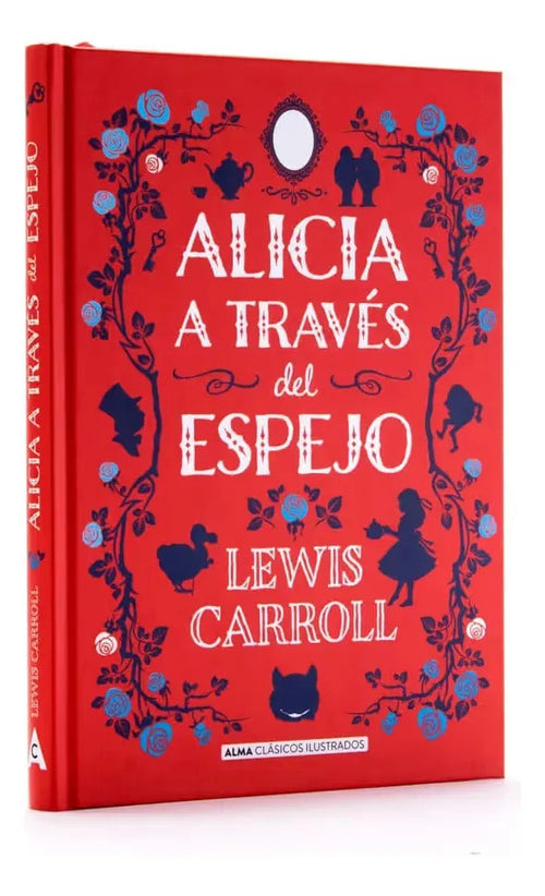 Alicia A Traves Del Espejo (tapa Dura Ilustrado) / Lewis Carroll