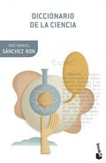 Diccionario De La Ciencia, De Sánchez Ron, José Manuel. Booket Editorial Booket Paidós México, Tapa Blanda En Español, 2019
