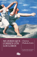 Mujeres Que Corren Con Los Lobos / Clarissa Pinkola Estés