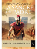 La Sangre Del Padre, De Alfonso Goizueta. Editorial Planeta, Tapa Blanda, Edición 1 En Español, 2023