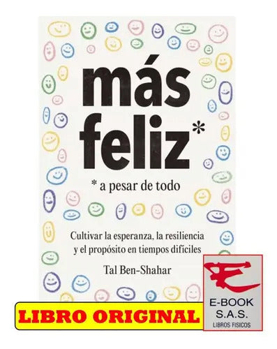 Más Feliz, A Pesar De Todo, De Tal Ben Shahar. Editorial Diana, Tapa Blanda En Español, 2022