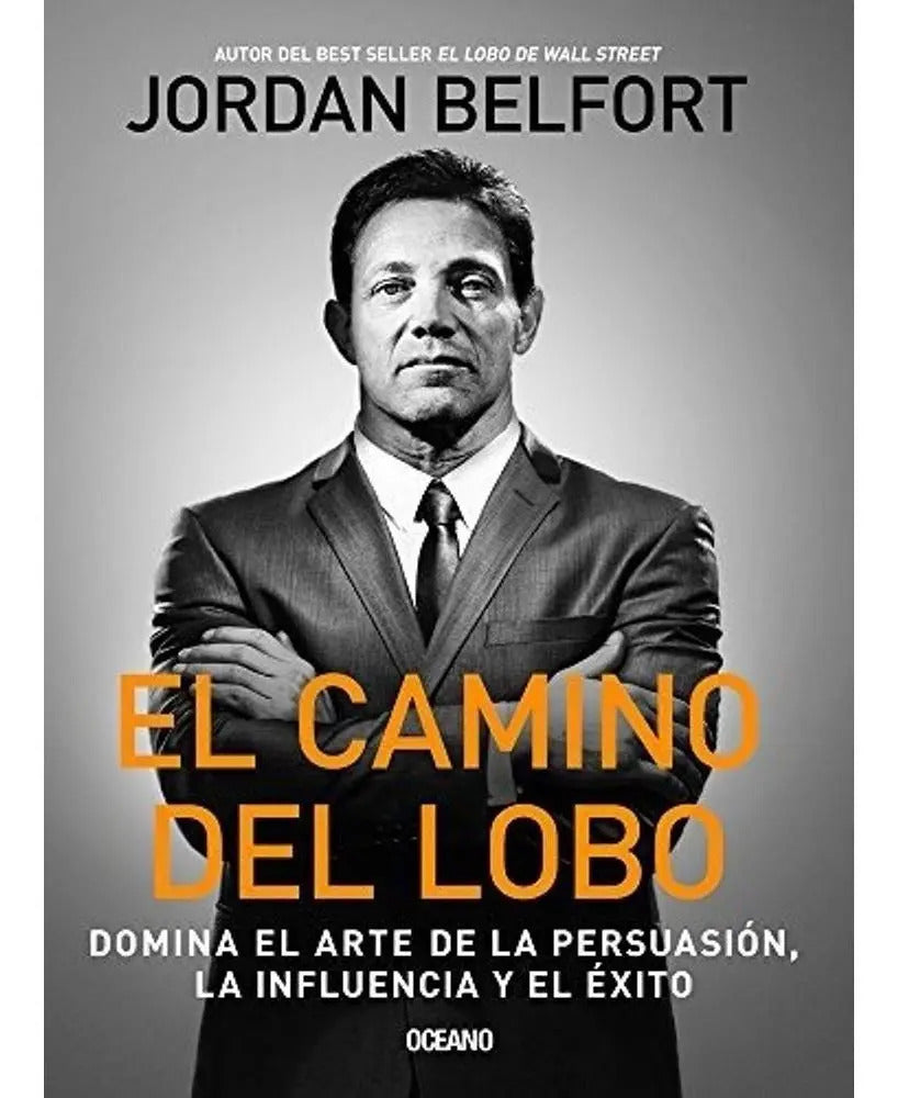 Libro El Camino Del Lobo - Jordan Belfort - Editorial: Oceano - Tapa Blanda