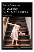 Marido De Mi Madrastra - Aurora Venturini - Tusquets Libro