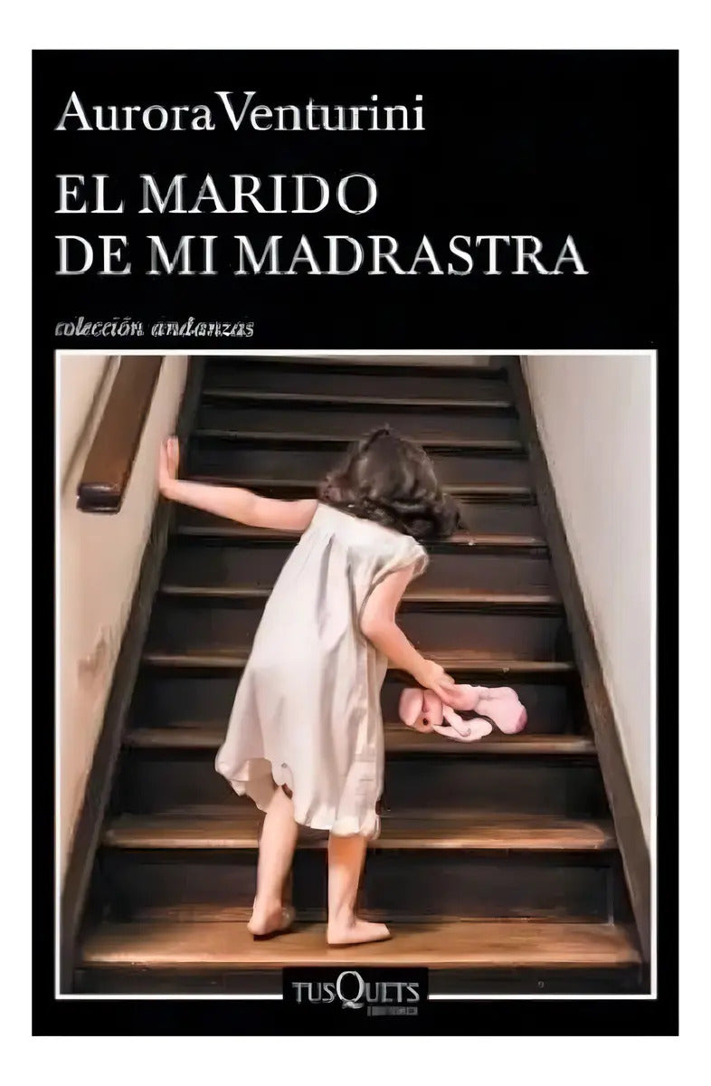 Marido De Mi Madrastra - Aurora Venturini - Tusquets Libro