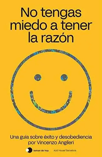 Libro No Tengas Miedo A Tener La Razón, De Folch Studio. Editorial Temas Hoy, Tapa Blanda (2021)