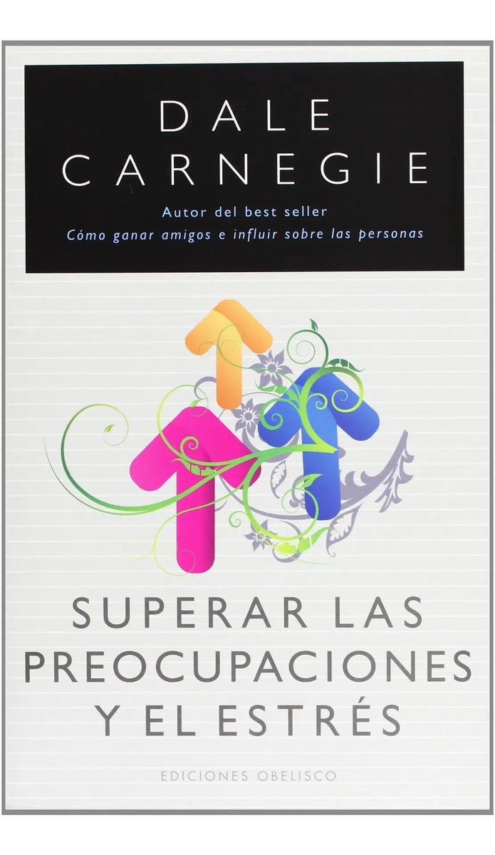 Superar Las Preocupaciones Y Estres () Carnegie Dale°