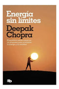 Libro Energía Sin Límites - Deepak Chopra - Editorial: B De Bolsillo - Tapa Blanda