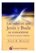 Libro Las Vidas En Que Jesus Y Buda Se Conocieron - Gary Re
