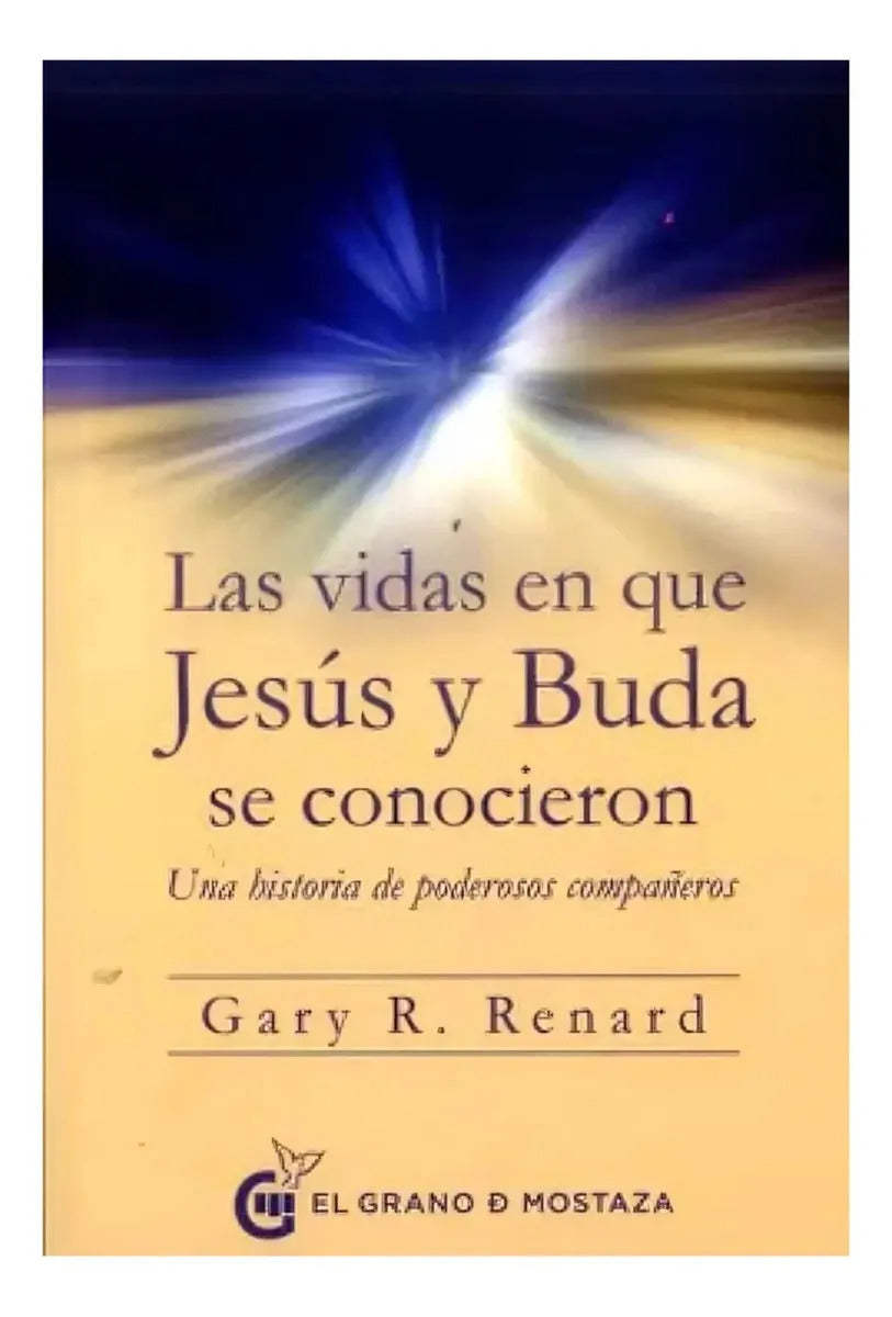 Libro Las Vidas En Que Jesus Y Buda Se Conocieron - Gary Re