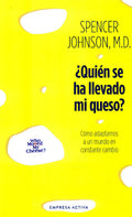 ¿quién Se Ha Llevado Mi Queso?: C?mo Adaptarnos A Un Mundo En Constante Cambio, De Spencer Johnson. 6289634709, Vol. 1. Editorial Editorial Ediciones Urano, Tapa Blanda, Edición 2024 En Español, 2024