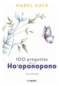 Libro Libro 100 Preguntas Sobre El Ho'oponopono - Mabel Katz, De Mabel Katz. Editorial Planeta, Tapa Blanda (1900)