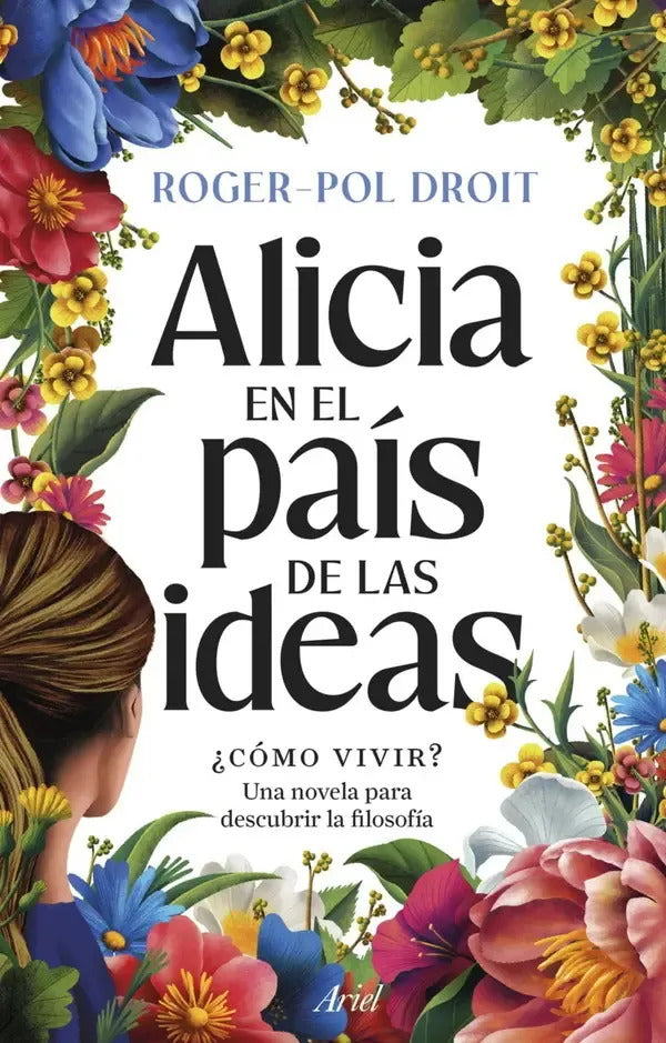 Libro Alicia En El País De Las Ideas, De Droit, Roger, Vol. 1. Editorial Ariel, Tapa Blanda