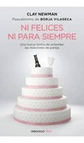 Libro Ni Felices Ni Para Siempre - Clay Newman