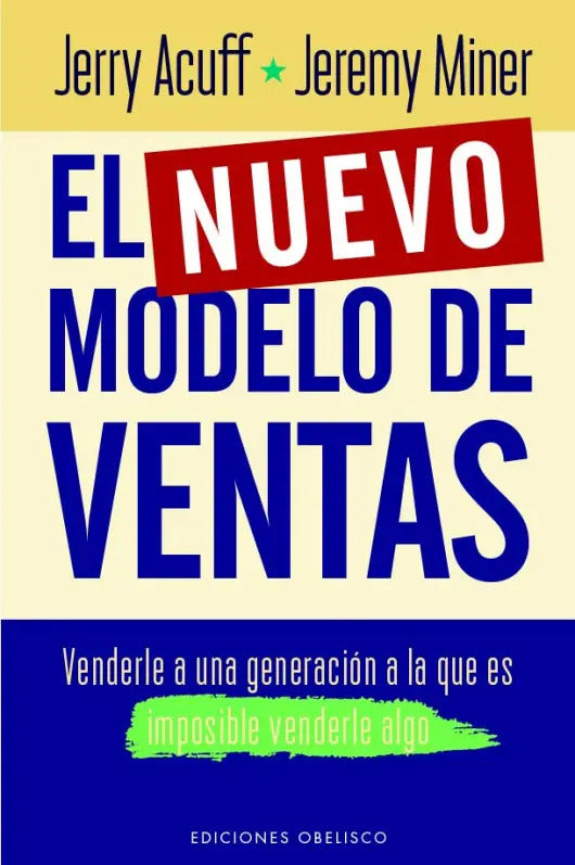 Libro El Nuevo Modelo De Ventas, De Jerry Acuff. Editorial Obelisco, Tapa Blanda, Edición 1 En Español, 2024