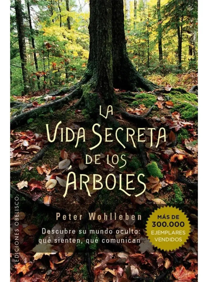 Vida Secreta De Los Árboles, La - Wohlleben, Peter