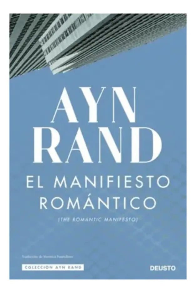 El Manifiesto Romantico: Aplica, De Rand, Ayn. Editorial Deusto Ediciones, Tapa Blanda En Español