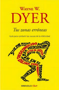 Tus Zonas Erróneas / Wayne W. Dyer / Debolsillo