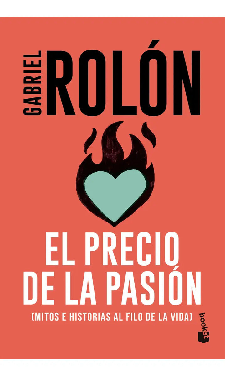 El Precio De La Pasión: N/a, De Gabriel Rolón. Serie N/aa Editorial Booket, Tapa Blanda, Edición N/a En Español, 2024