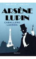 Arsene Lupin. Caballero Ladron