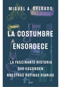 La Costumbre Ensordece, De Delgado; Miguel A.. Editorial Ariel, Tapa Blanda, Edición 1 En Español, 2023