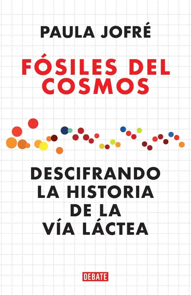 Fósiles Del Cosmos - Paula Jofré