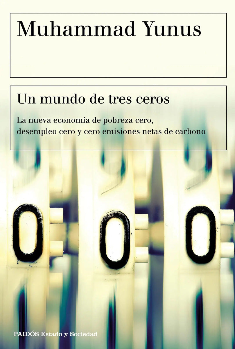 Libro Un Mundo De Tres Ceros - Muhammad Yunus