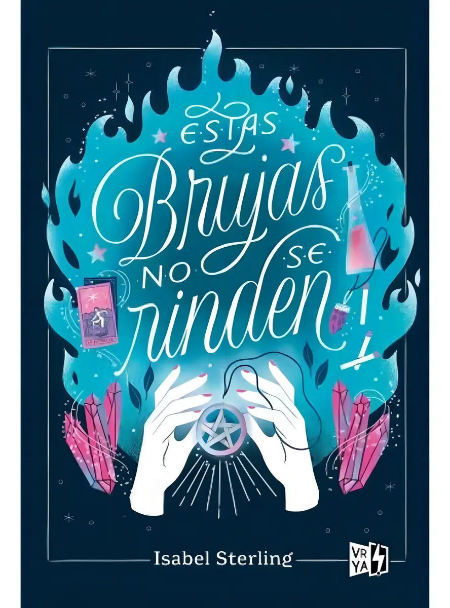 Libro Las Brujas No Se Rinden - Isabel Sterling - Editorial: Vrya - Tapa Blanda