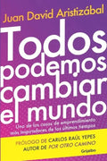 Todos Podemos Cambiar El Mundo / Juan David Aristizabal