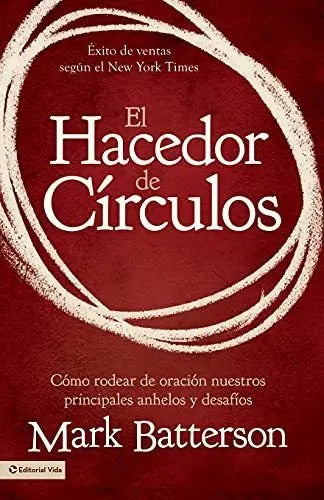 El Hacedor De C Rculos - Mark Batterson