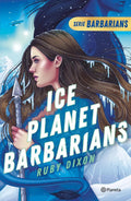 Libro Ice Planet Barbarians - Ruby Dixon - Editorial: Crossbooks - Tapa Blanda