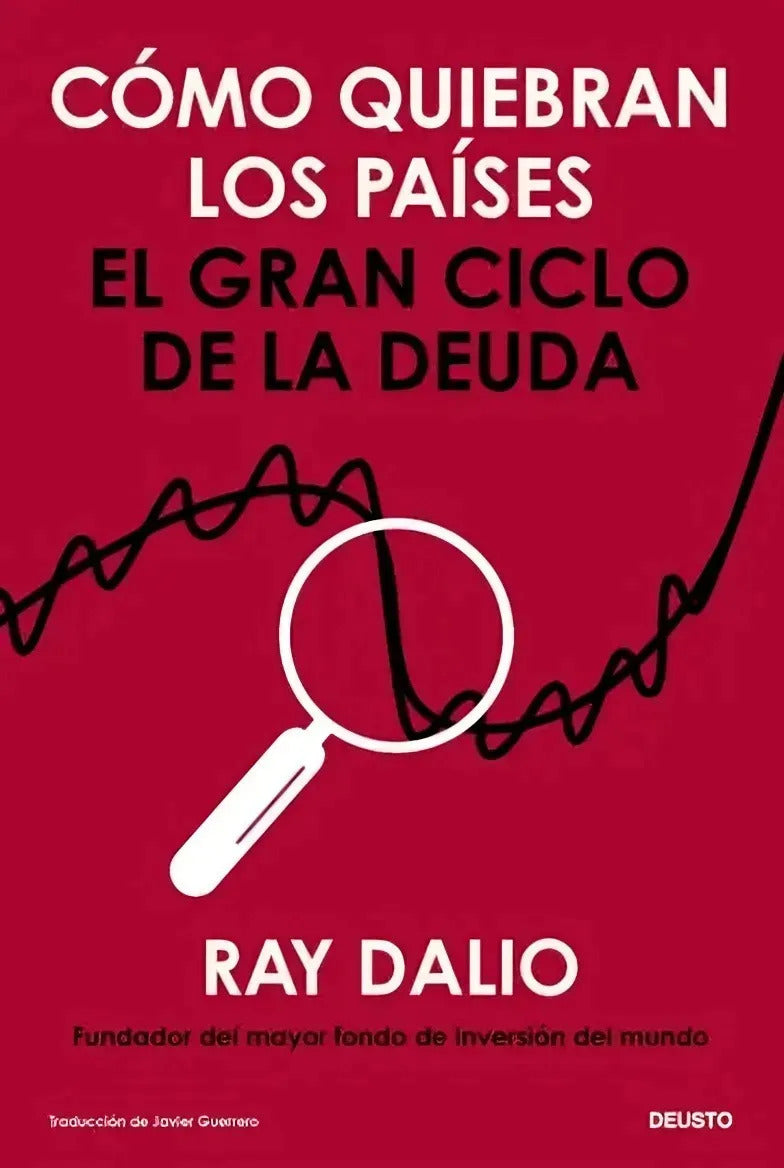 Libro Libro Cómo Quiebran Los Países - Ray Dalio, De Ray Dalio. Editorial Planeta, En Castellano (2024)