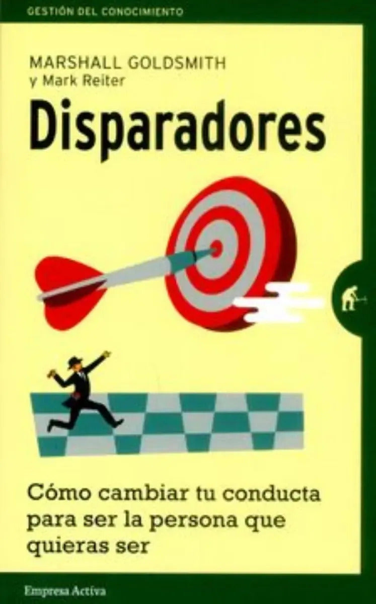 Libro Libro Disparadores - Marshall Goldsmith - Mark Reiter, De Marshall Goldsmith - Mark Reiter, Vol. 1. Editorial Empresa Activa, Tapa Blanda (1900)