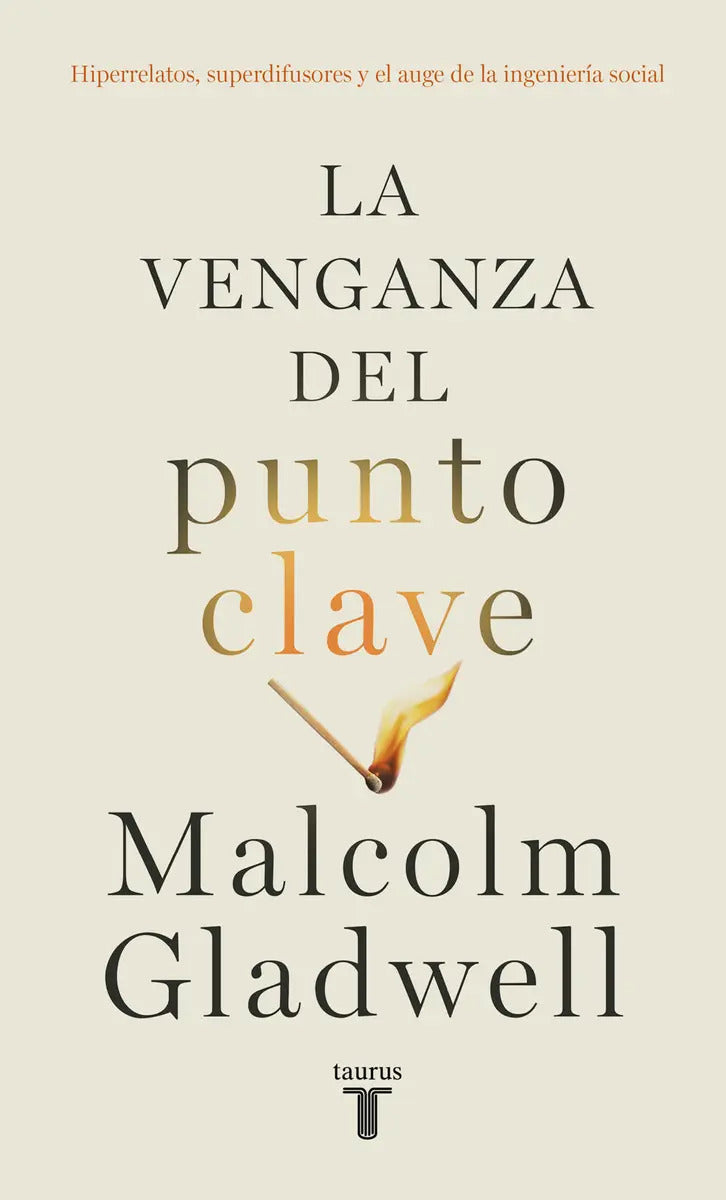Libro La Venganza Del Punto Clave - Malcolm Gladwell - Taurus