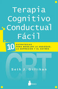 Libro Terapia Cognitivo Conductual Fácil, De Gillihan, Seth J., Tapa Blanda (2020)