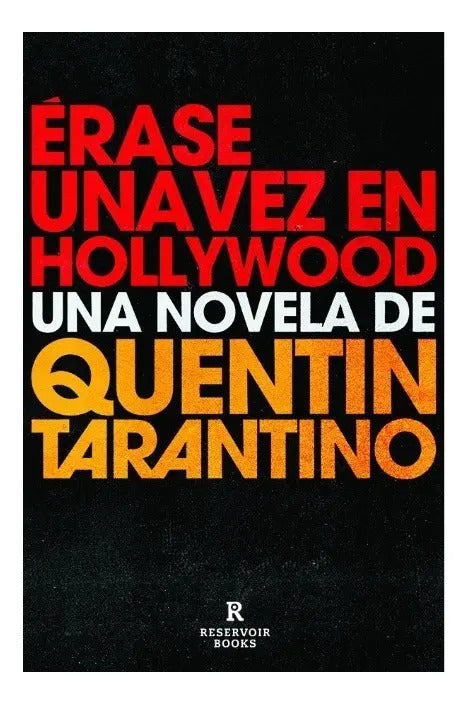 Libro Erase Una Vez En Hollywood Quentin Tarantino Reservoir