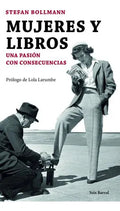Mujeres Y Libros, De Bollmann, Stefan. Editorial Seix Barral, Tapa Blanda En Español