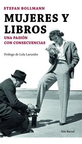 Mujeres Y Libros, De Bollmann, Stefan. Editorial Seix Barral, Tapa Blanda En Español