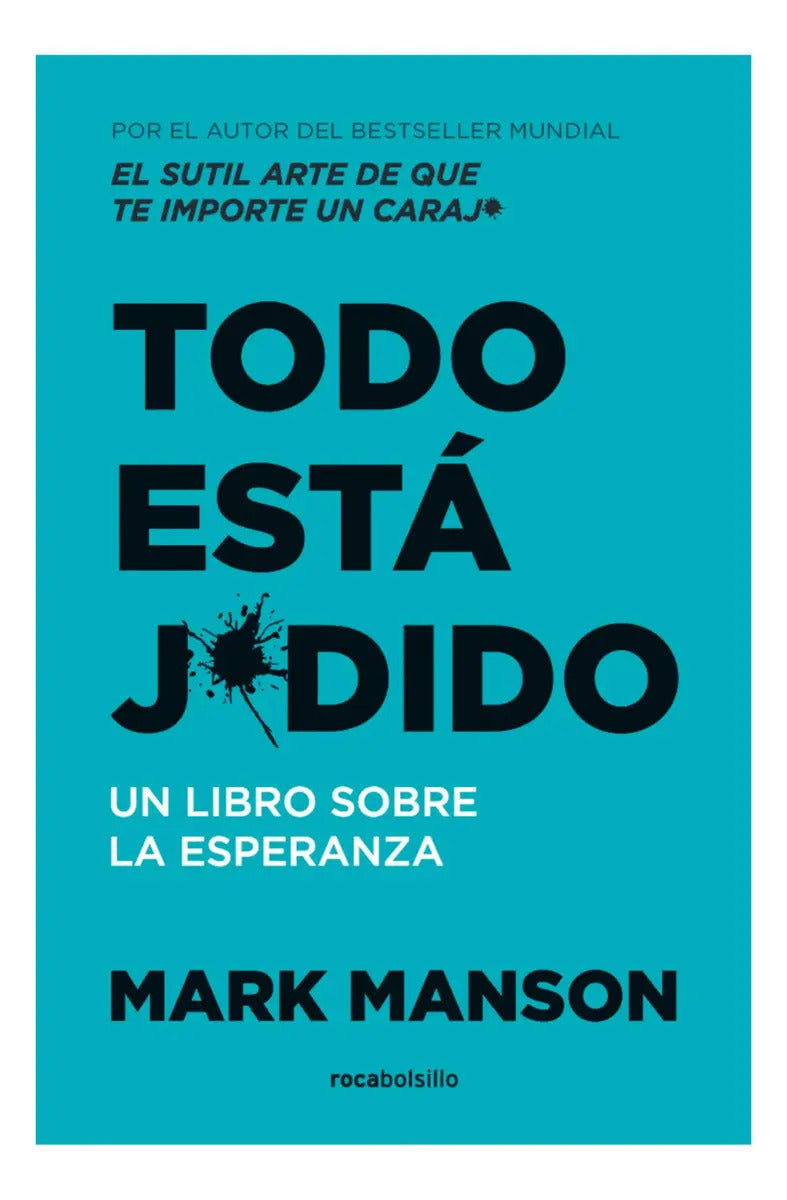 Todo Está Jodido, De Mark Manson., Vol. 1. Editorial Roca Bolsillo, Tapa Blanda, Edición 1 En Español, 2024