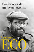 Confesiones De Un Joven Novelista, De Umberto Eco., Vol. 1. Editorial Lumen, Tapa Blanda En Español